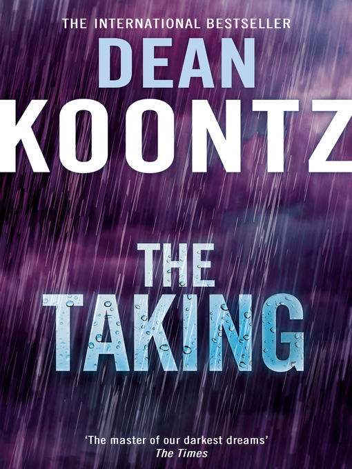 Title details for The Taking by Dean Koontz - Available